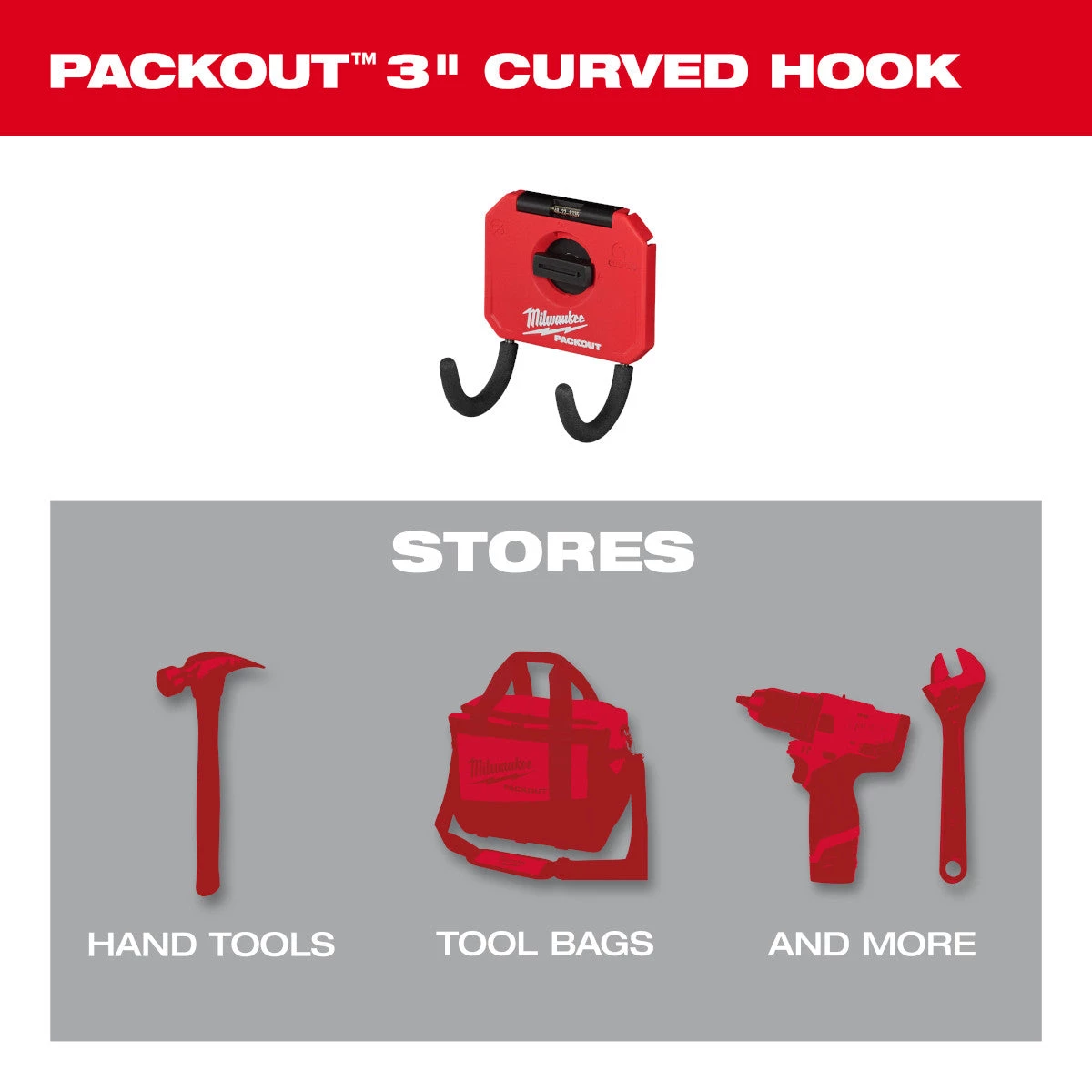 STORAGE Milwaukee 48-22-8335 - PACKOUT™ 3” Curved Hook 7 STORAGE Milwaukee 48-22-8335 - PACKOUT™ 3” Curved Hook